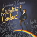 Caroline O’Connor – A Tribute to Garland